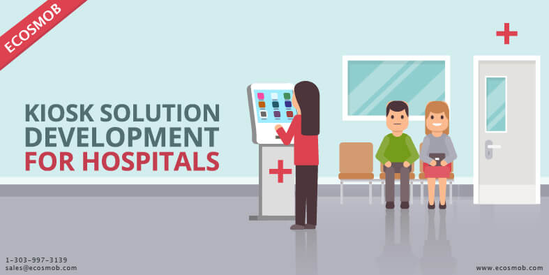 kiosk solutions for hospitals