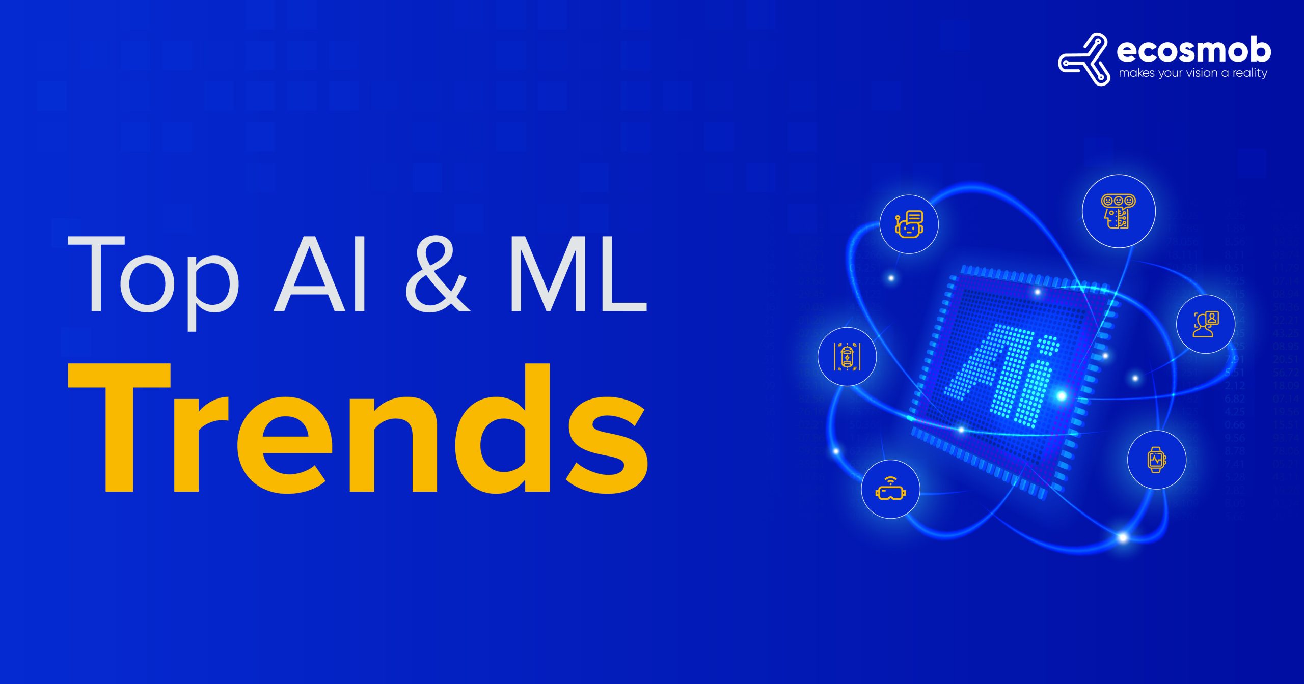 Top AI and ML Trends