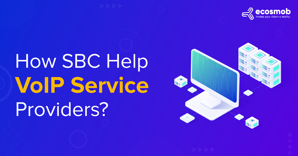 How Does SBC Help VoIP Service Providers