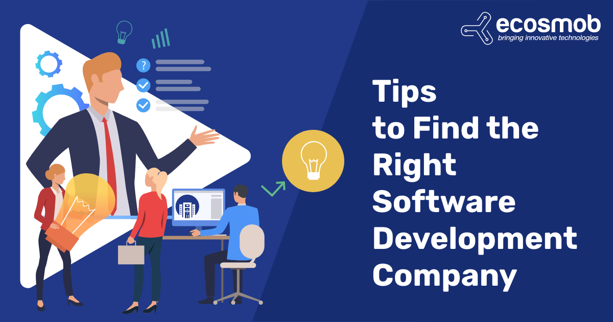 Tips to Find the Right Software Development Company