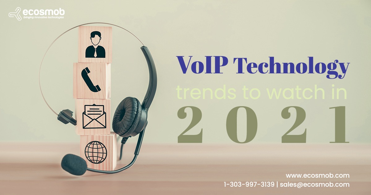 VoIP Tech Trends in 2021