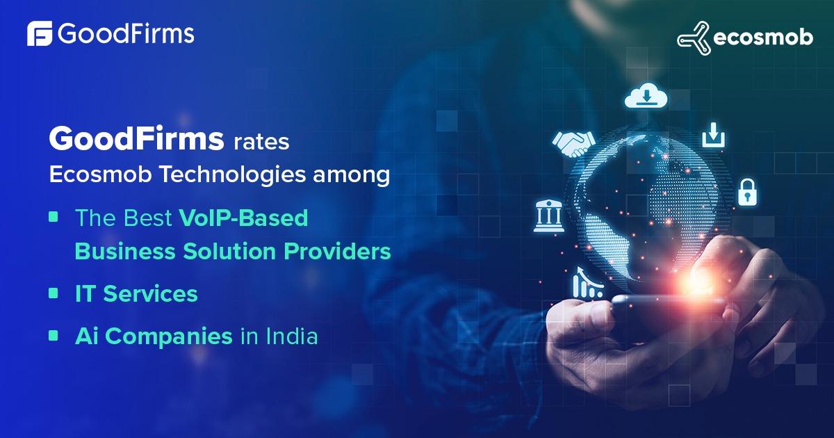 Ecosmob Ranked Among the Best VoIP-Based Business Solution Providers, IT Services, and AI Companies in India