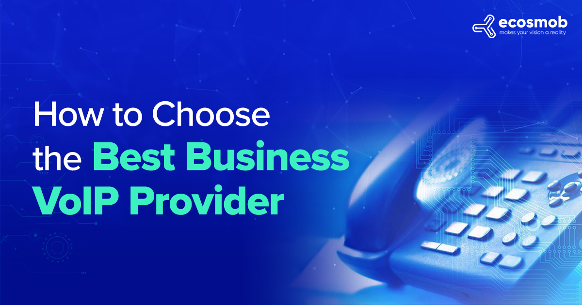 How to Choose the Best Business VoIP Provider