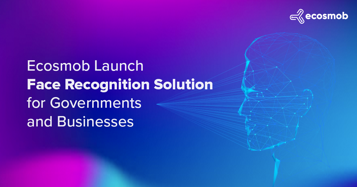 Ecosmob Launch Face Recognition Solution For Governments and Businesses