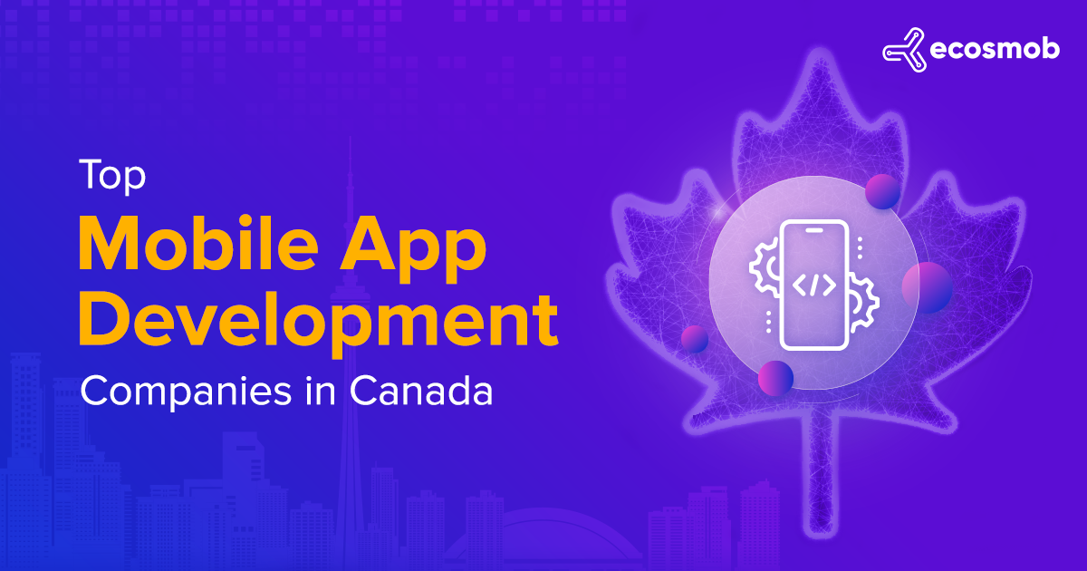 Top Developers Listed Ecosmob Top Mobile App Development Company in Canada