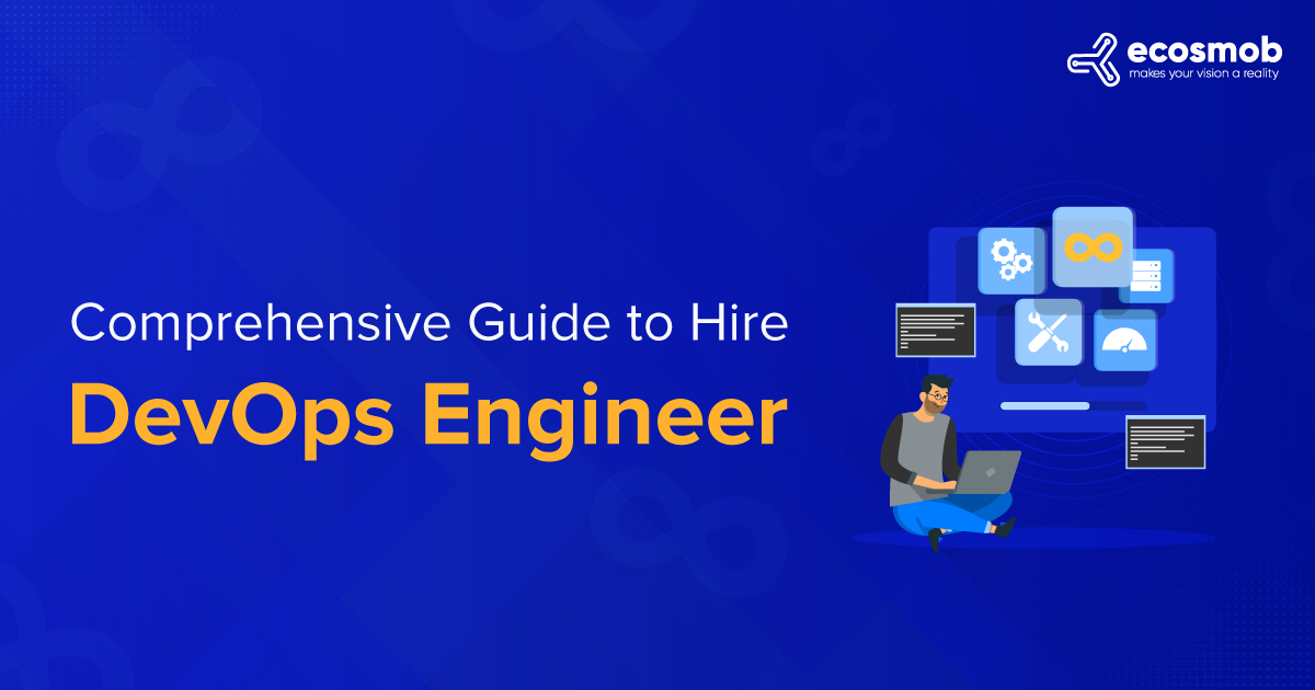 Comprehensive Guide to Hire DevOps Engineer