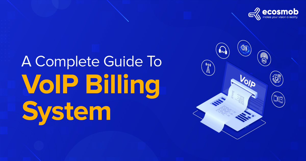 A Complete Guide to VoIP Billing System