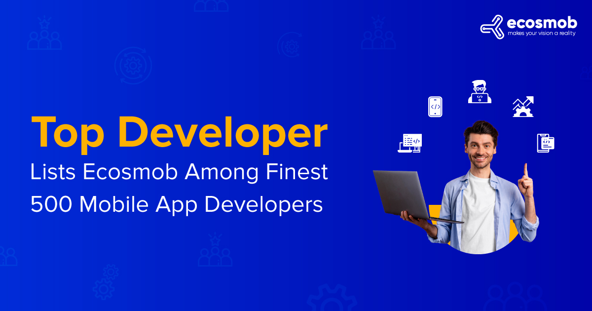 TopDeveloper Lists Ecosmob Among Finest 500 Mobile App Developers