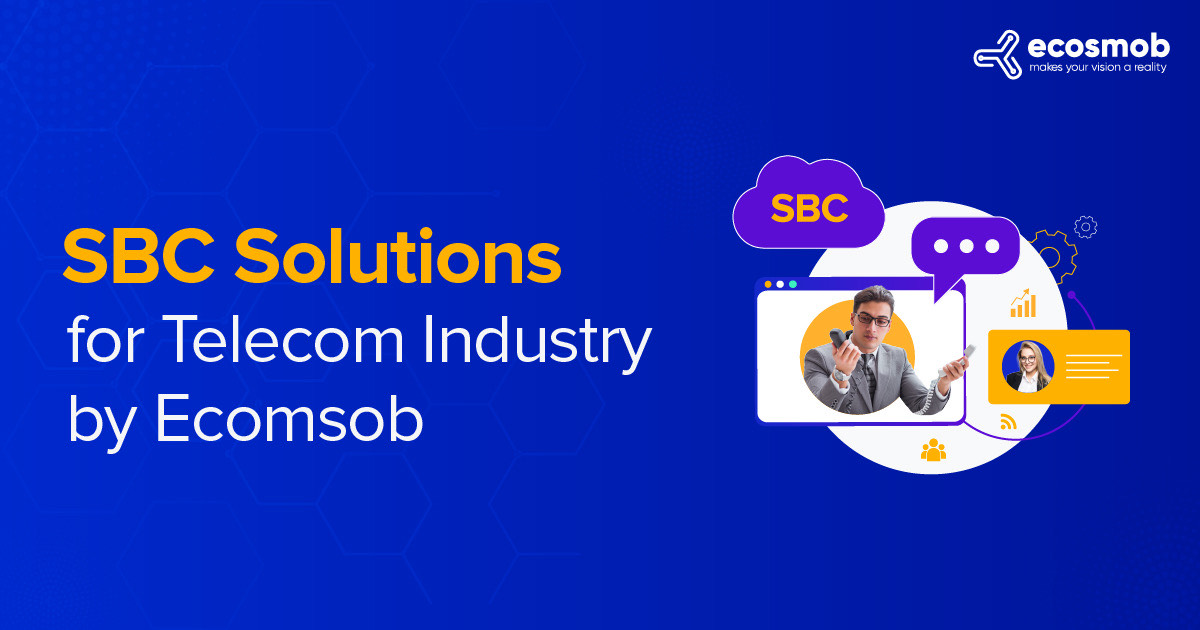 Ecosmob Offering SBC Development Services for Telecom Industry