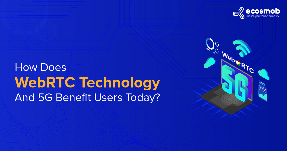 WebRTC Technology And 5G