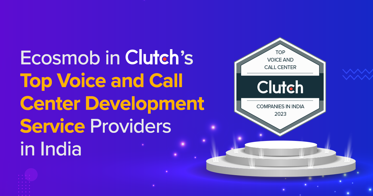 Ecosmob in Cluch's Top Voice and call center development service providers