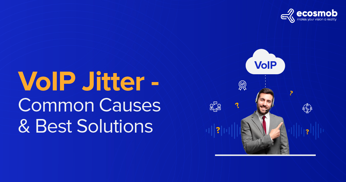 VoIP Jitter - Common Causes & Best Solutions