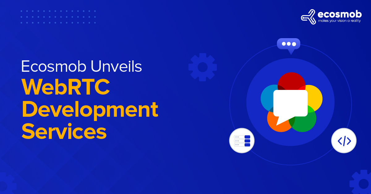 Ecosmob Unveils WebRTC Development Services