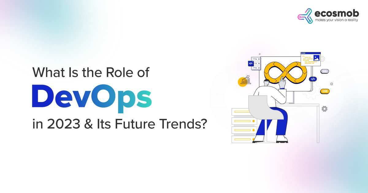 Role of DevOps in 2023 and Its Future Trends