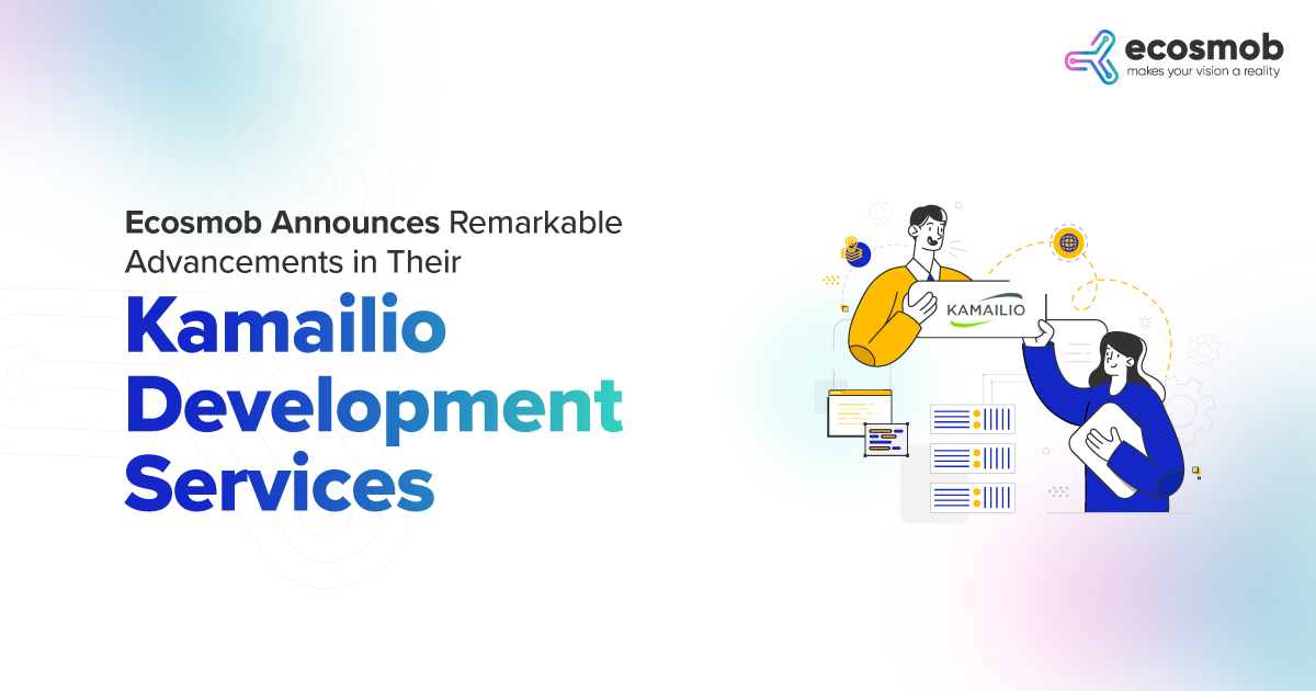 Ecosmob Announces Remarkable Advancements in Their Kamailio Development Services