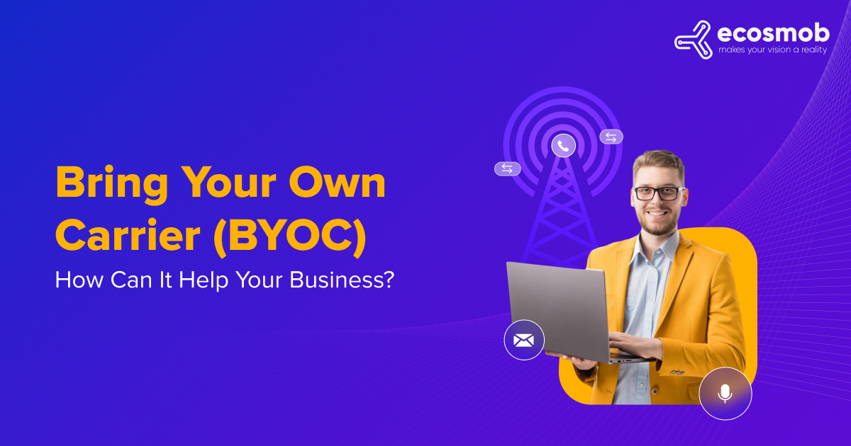 Bring Your Own Carrier (BYOC)